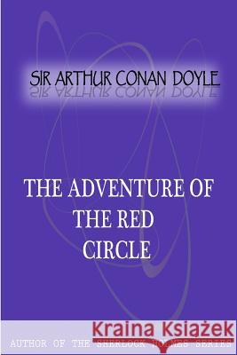 The Adventure Of The Red Circle Conan Doyle, Sir Arthur 9781477404454 Createspace - książka
