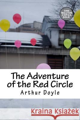 The Adventure of the Red Circle Arthur Conan Doyle 9781717453945 Createspace Independent Publishing Platform - książka