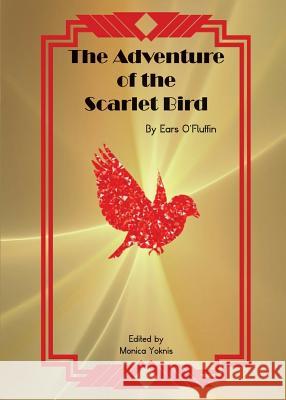 The Adventure of the Scarlet Bird Monica Yoknis 9780692109458 Two Oaks, LLC - książka