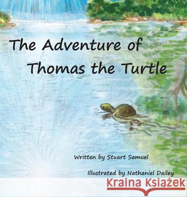 The Adventure of Thomas the Turtle Stuart Samuel Nathaniel Dailey 9780965517607 Jupiter Scientific - książka