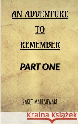 The Adventure To Remember - Part 1 Saket Maheshwari 9798888830475 Notion Press, Inc. - książka