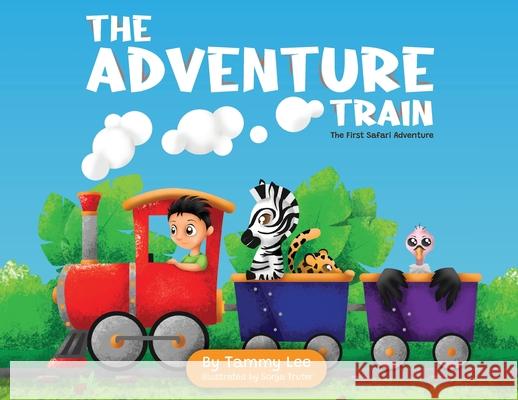 The Adventure Train: The First Safari Adventure Tammy Lee 9780620944915 Kingsley Publishers - książka