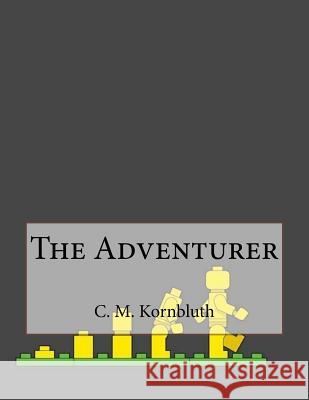 The Adventurer C. M 9781530277537 Createspace Independent Publishing Platform - książka