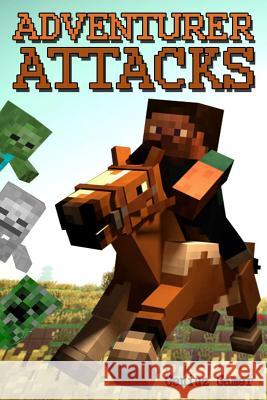 The Adventurer Attacks: (Black & White) Gamer, Geniuz 9781511433617 Createspace - książka