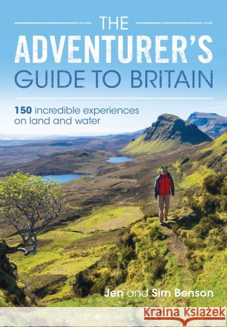 The Adventurer's Guide to Britain: 150 incredible experiences on land and water Sim Benson 9781844865192 Conway Maritime Press - książka