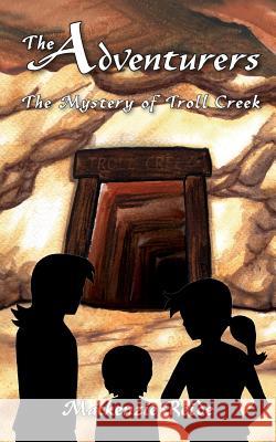 The Adventurers The Mystery of Troll Creek Reide, MacKenzie 9780986964763 New Pine Press - książka