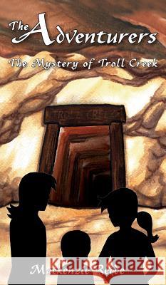 The Adventurers The Mystery of Troll Creek Reide, MacKenzie 9780986964787 New Pine Press - książka