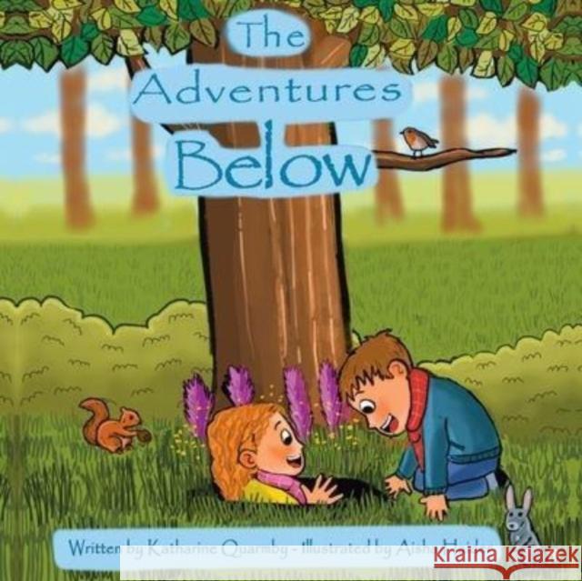 The Adventures Below Katharine Quarmby 9781804680049 Pegasus Elliot Mackenzie Publishers - książka