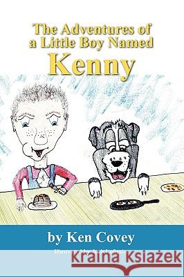 The Adventures of a Little Boy Named Kenny Ken Covey 9781432731106 Outskirts Press - książka