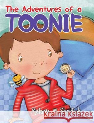 The Adventures of a Toonie Melanie Maria Sherlock 9780228813378 Tellwell Talent - książka