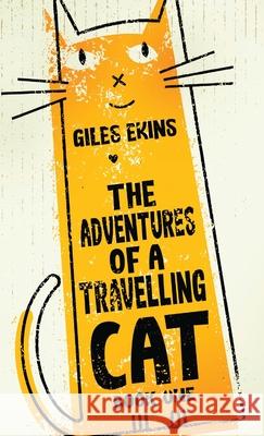 The Adventures Of A Travelling Cat Giles Ekins 9784824110749 Next Chapter - książka