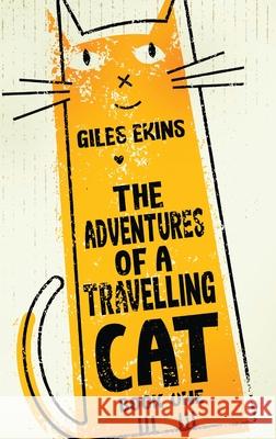 The Adventures Of A Travelling Cat Giles Ekins 9784824110770 Next Chapter - książka
