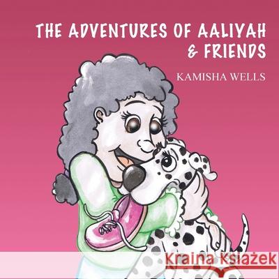 The Adventures of Aaliyah & Friends Kamisha Wells 9781478788478 Outskirts Press - książka