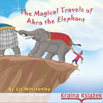 The Adventures of Abra and His Magic Carpet Liz Winstanley 9781622124060 Strategic Book Publishing - książka