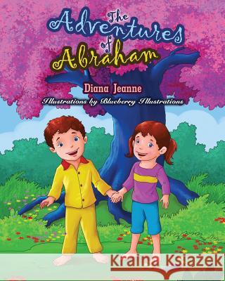 The Adventures of Abraham Diana Jeanne 9781727892062 Createspace Independent Publishing Platform - książka