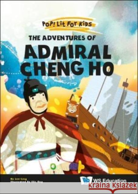 The Adventures of Admiral Cheng Ho Ho, Stephanie Lee-Ling 9789811253164 Ws Education (Children's) - książka