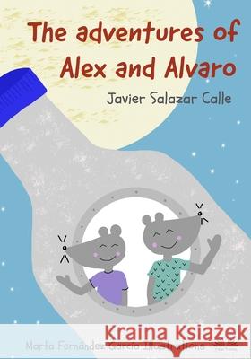 The Adventures of Alex and Alvaro Javier Salazar Calle, Gastón Jofre Torres 9788835410232 Tektime - książka