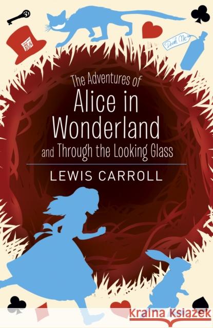 The Adventures of Alice in Wonderland and Through the Looking Glass Carroll, Lewis 9781788882941 Arcturus Publishing Ltd - książka