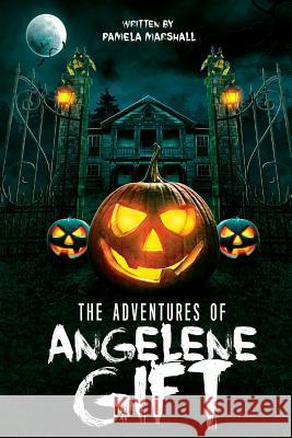 The Adventures of Angelene Gift Pamela Marshall 9781940831428 Mocy Publishing - książka