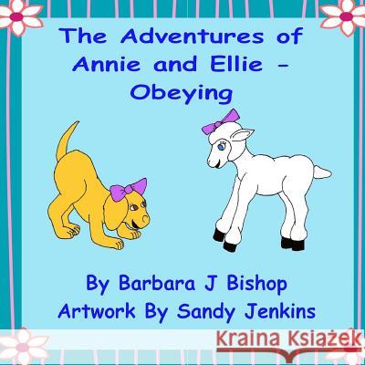 The Adventures of Annie and Ellie Miss Barbara J. Bishop Miss Sandra Jenkins 9781477506646 Createspace - książka