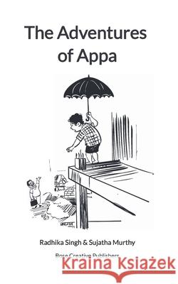 The Adventures of Appa Bose Creative Publishers Radhika Singh 9783907328767 Bose Creative Publishers - książka