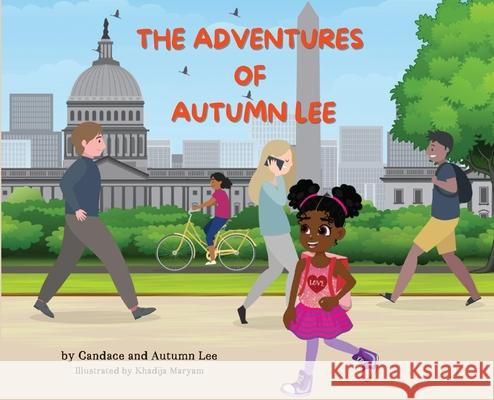 The Adventures of Autumn Lee Candace Lee Autumn Lee 9781955910019 1 Heart Love Publishing - książka