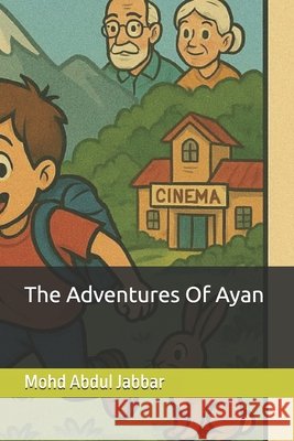 The Adventures Of Ayan Abdul Jabbar, Mohd 9798294963965 Independently Published - książka