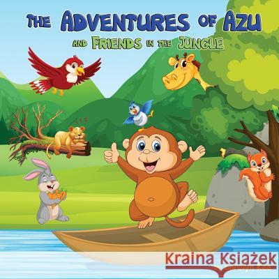 The Adventures of Azu and Friends in the Jungle Carolyn Kee 9781093571691 Independently Published - książka