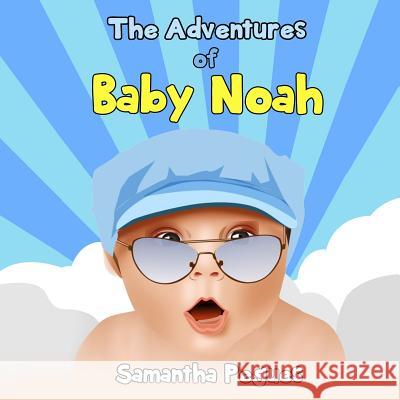 The Adventures of Baby Noah: Prayers of My Unborn Child Samantha Pegues 9780692085585 Pegues Enterprises - książka