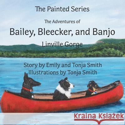 The Adventures of Bailey, Bleecker, and Banjo: Linville Gorge Tonja Smith Tonja Smith Emily Smith 9781952485329 Redhawk Publications - książka