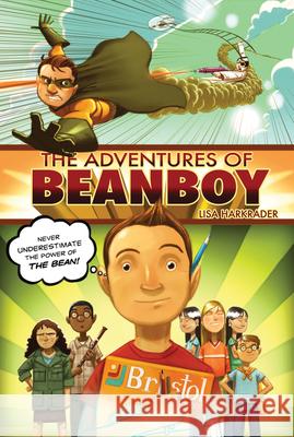 The Adventures of Beanboy Lisa Harkrader 9780544540736 Harcourt Brace and Company - książka