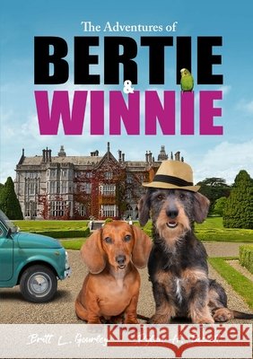 The Adventures of Bertie & Winnie Britt Gourley Dylan Beckett 9781716436345 Lulu.com - książka