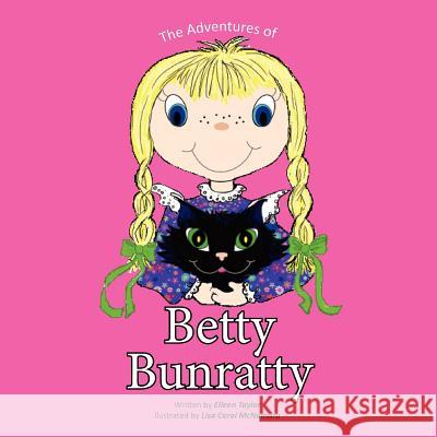 The Adventures of Betty Bunratty: This is a series of world dream travels of a little girl named Betty Bunratty and her sidekick Michael. This book is McNamara, Lisa Carol 9781463728281 Createspace - książka