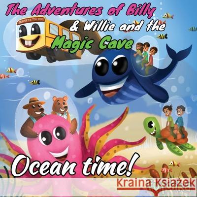 The Adventures of Billy & Willie and the magic cave-Ocean Time! Lane 9781088000502 Futonka - książka