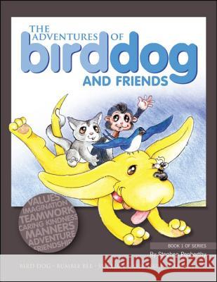 The Adventures of Bird Dog and Friends Stephen Penberthy 9781426909771 Trafford Publishing - książka