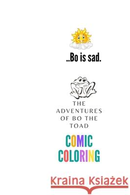 The adventures of bo the toad: Bo is sad Veronique Huret 9798460084869 Independently Published - książka