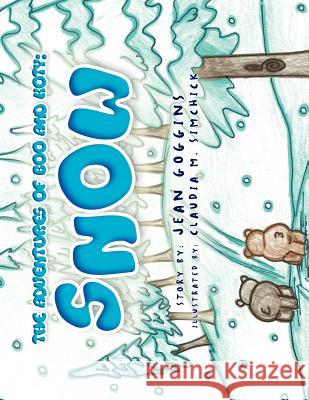 The Adventures of Boo and Koty: Snow Goggins, Jean 9781441546708 Xlibris Corporation - książka