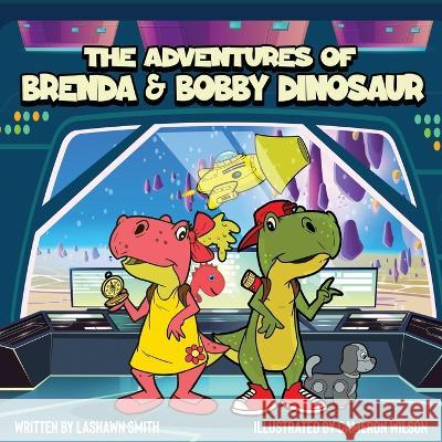 The Adventures of Brenda & Bobby Dinosaur Lashawn Smith Cameron Wilson 9781088083697 Lashawn Smith - książka