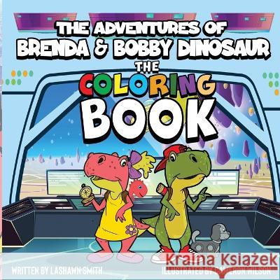 The Adventures of Brenda & Bobby Dinosaur The Coloring Book Lashawn Smith Cameron Wilson 9781088107706 Lashawn Smith - książka