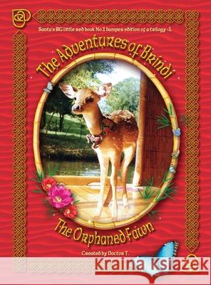 The Adventures of Brindi - The Orphaned Fawn Anthony John Holt 9780648848509 Rainbow Mountain Healing Sanctuary - książka