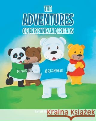 The Adventures of Brisbane and Friends Garrett Michael Williams 9781638146698 Covenant Books - książka