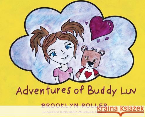 The Adventures of Buddy Luv: hardcover Roller, Brooklyn 9781952884887 Beyond Publishing - książka