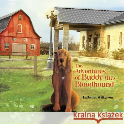 The Adventures of Buddy the Bloodhound Ladonna Wilkerson 9781917399562 Amazon Publishing Company - książka