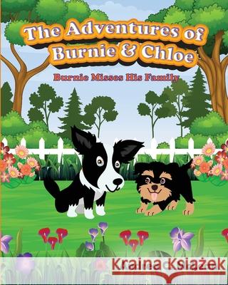 The Adventures of Burnie & Chloe: Burnie Misses His Family Andrea C. McLean 9781963560022 Andrea C. McLean - książka