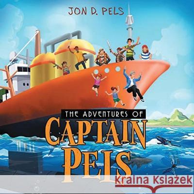 The Adventures of Captain Pels Jon D Pels 9781641338813 Brilliant Books Literary - książka