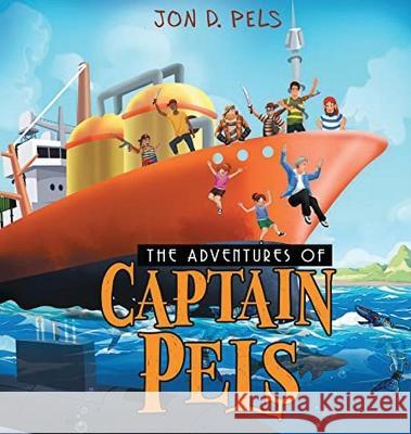 The Adventures of Captain Pels Jon D Pels   9781641338820 Brilliant Books Literary - książka