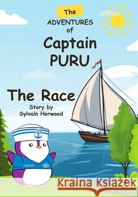 The Adventures of Captain PURU: The Race Sylvain Horwood 9783033101524 Agence ISBN Suisse - książka