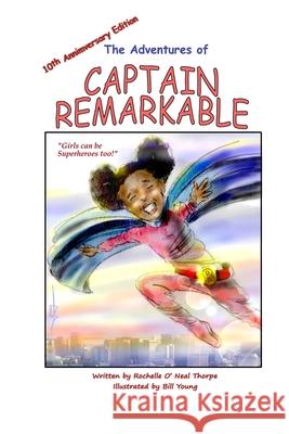 The Adventures of Captain Remarkable (chapter book): 10th Anniversary Edition Young, Bill 9781511866057 Createspace - książka