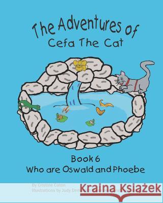 The Adventures of Cefa the Cat: Who are Oswald and Phoebe Ryan, Judy Drmacich 9781500231330 Createspace - książka