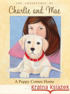 The Adventures of Charlie and Mae: A Puppy Comes Home Julia Devlin, Christine Sykes 9781977209757 Outskirts Press - książka